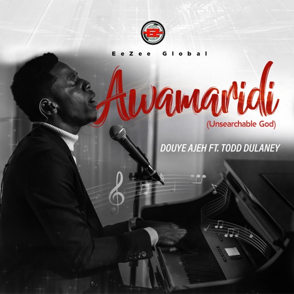 Douye Ajeh - Awamardi (Unsearchable God) [feat. Todd Dulaney] [Live]